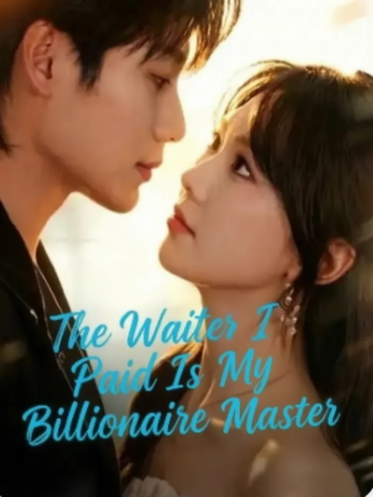 The Waiter I Paid Is My Billionaire Master封面图